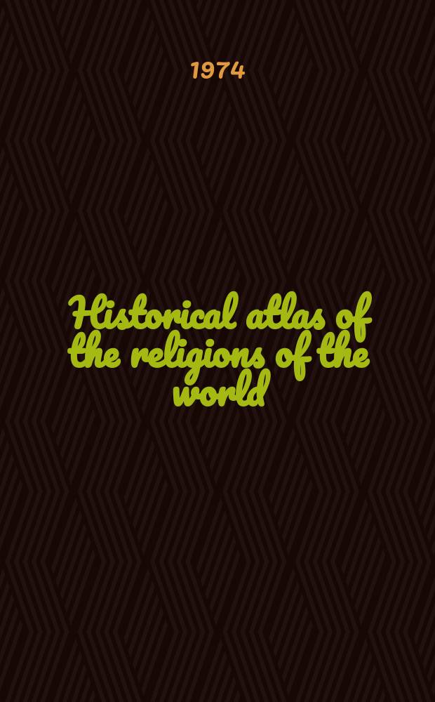 Historical atlas of the religions of the world
