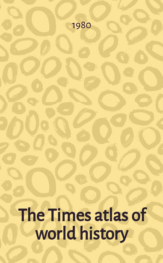 The Times atlas of world history