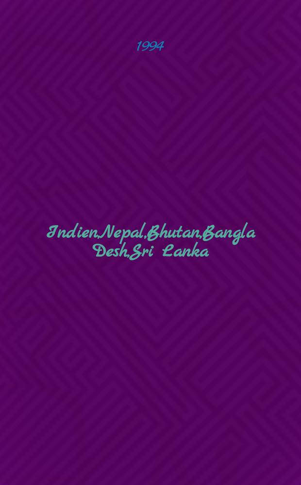 Indien,Nepal,Bhutan,Bangla Desh,Sri Lanka
