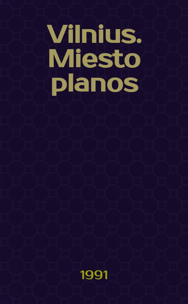 Vilnius. Miesto planos = [Вильнюс]. План города