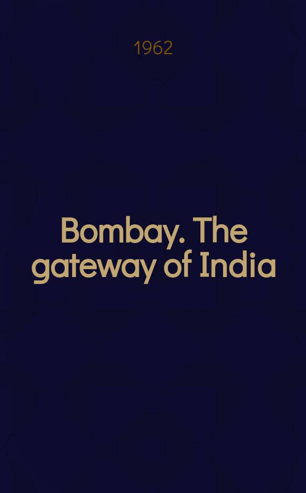 Bombay. The gateway of India