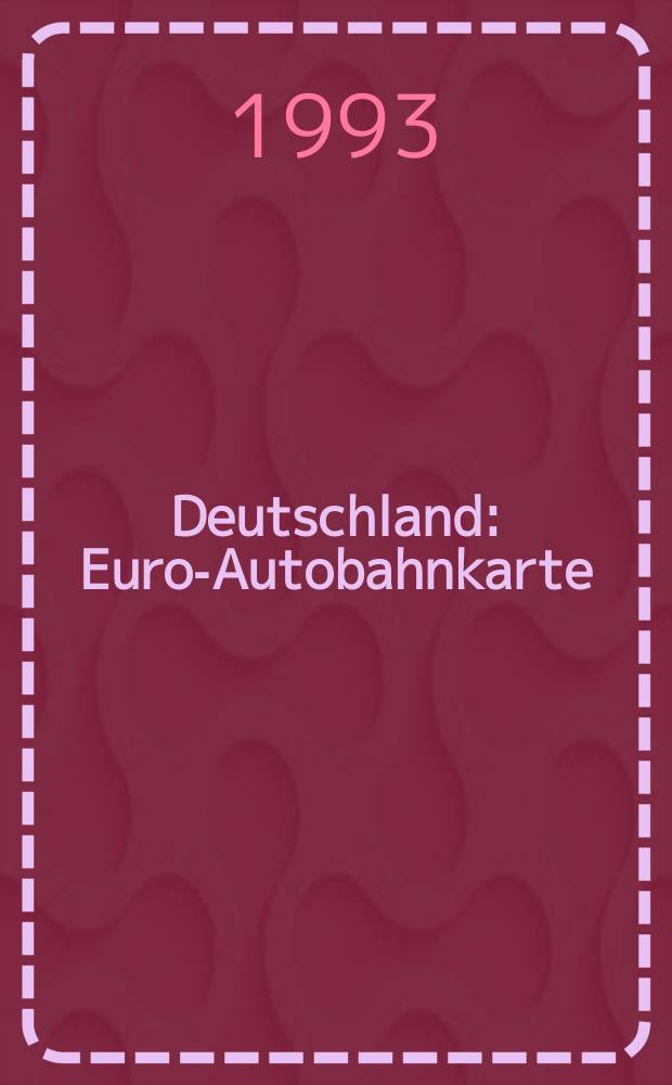 Deutschland : Euro-Autobahnkarte
