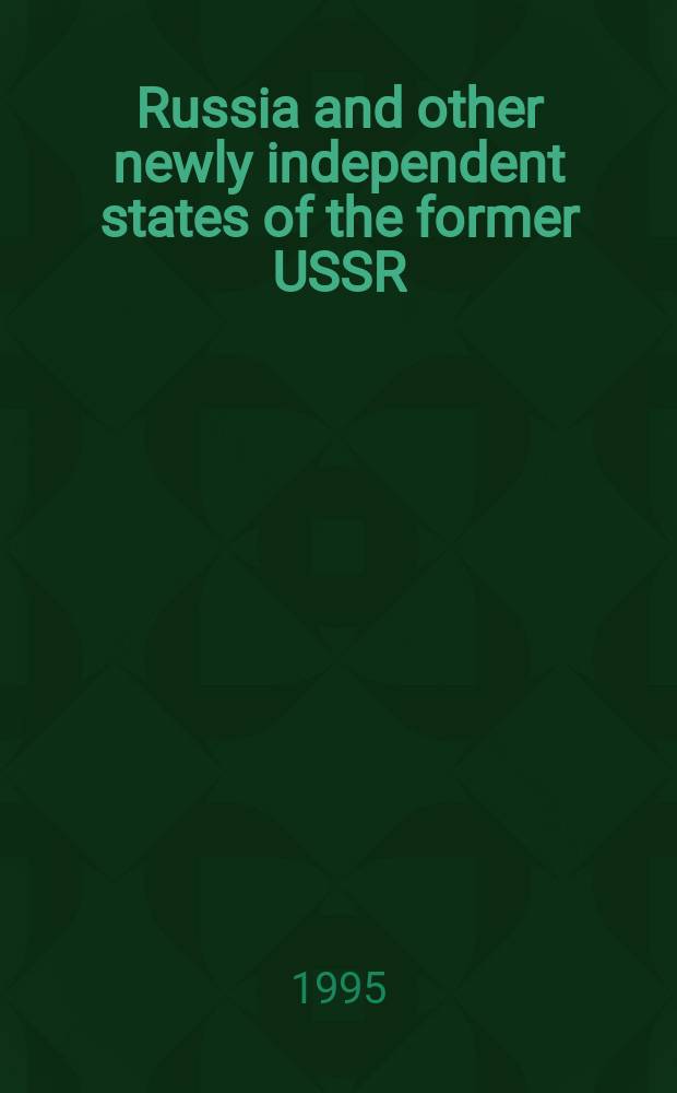Russia and other newly independent states of the former USSR = Россия и республики бывшего СССР