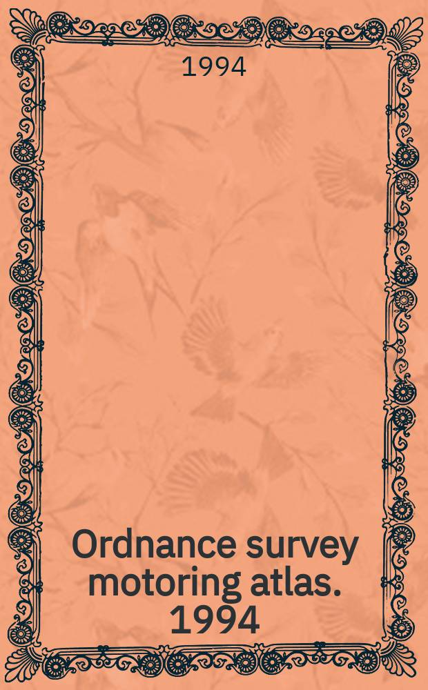 Ordnance survey motoring atlas. 1994 : Great Britain at 3 miles to 1 inch