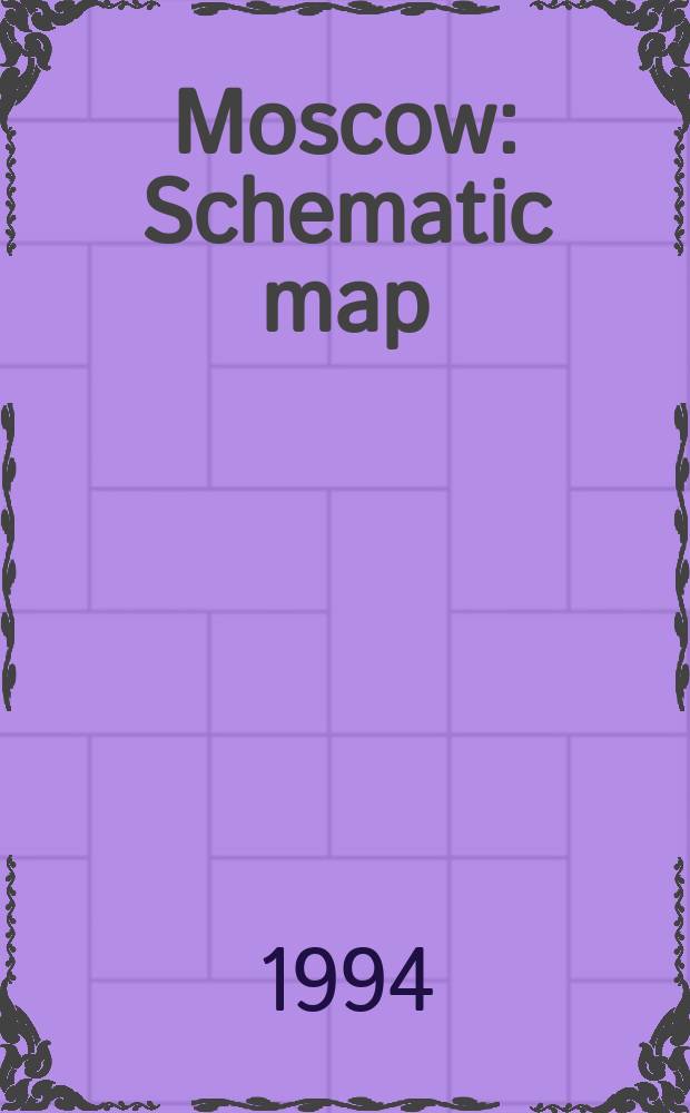 Moscow : Schematic map