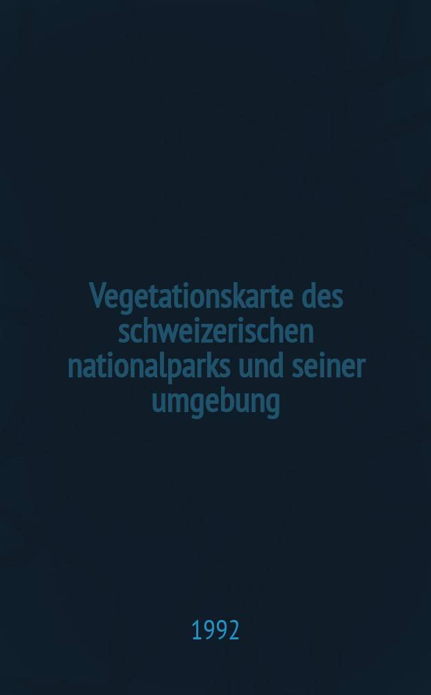 Vegetationskarte des schweizerischen nationalparks und seiner umgebung = Carte de la vegetation du parc national Suisse et de ses environs