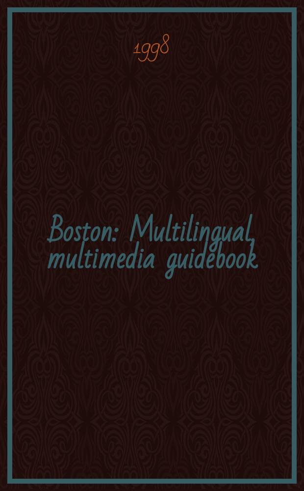 Boston : Multilingual, multimedia guidebook