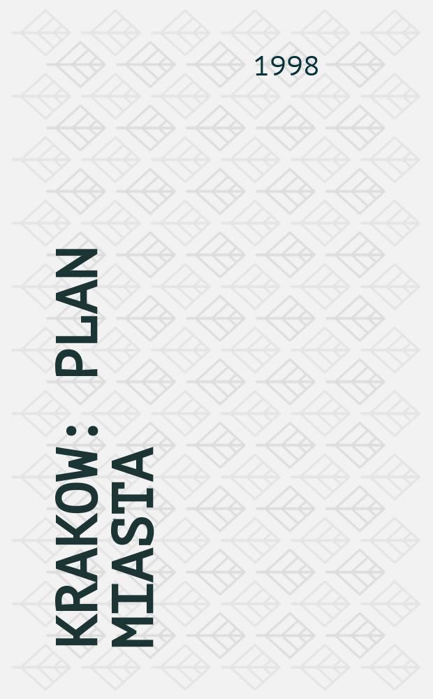 Krakow : Plan miasta = City plan = Stadtplan