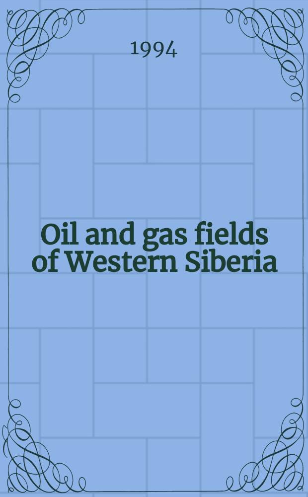 Oil and gas fields of Western Siberia