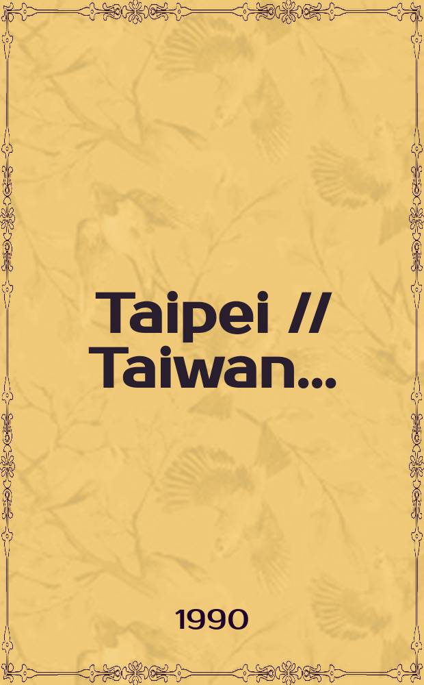 Taipei // Taiwan. .