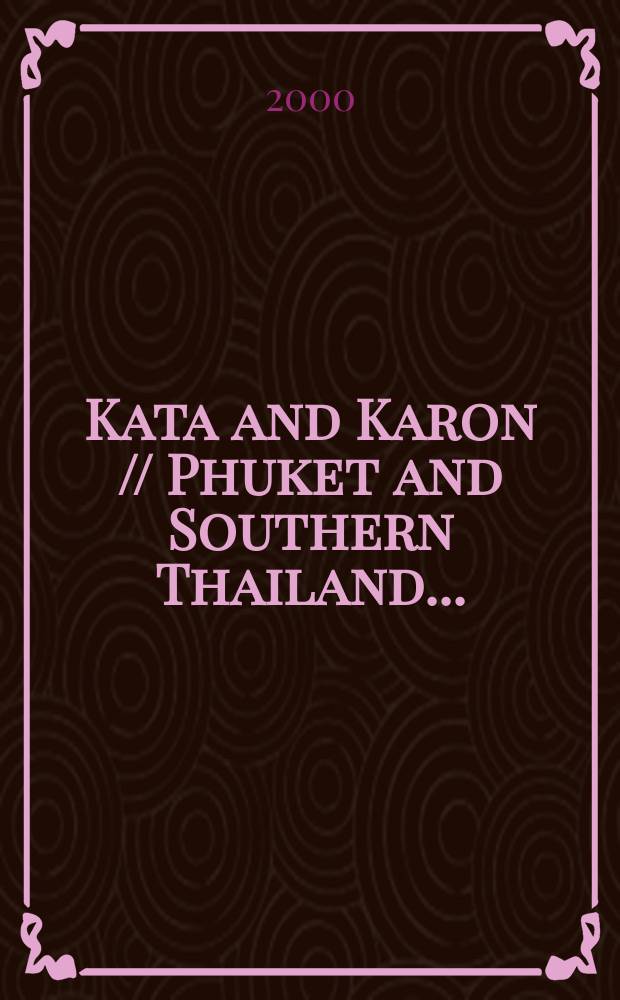 Kata and Karon // Phuket and Southern Thailand. .