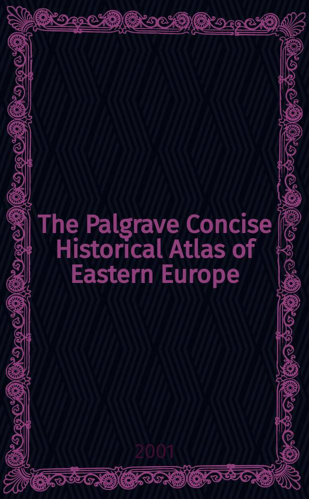 The Palgrave Concise Historical Atlas of Eastern Europe