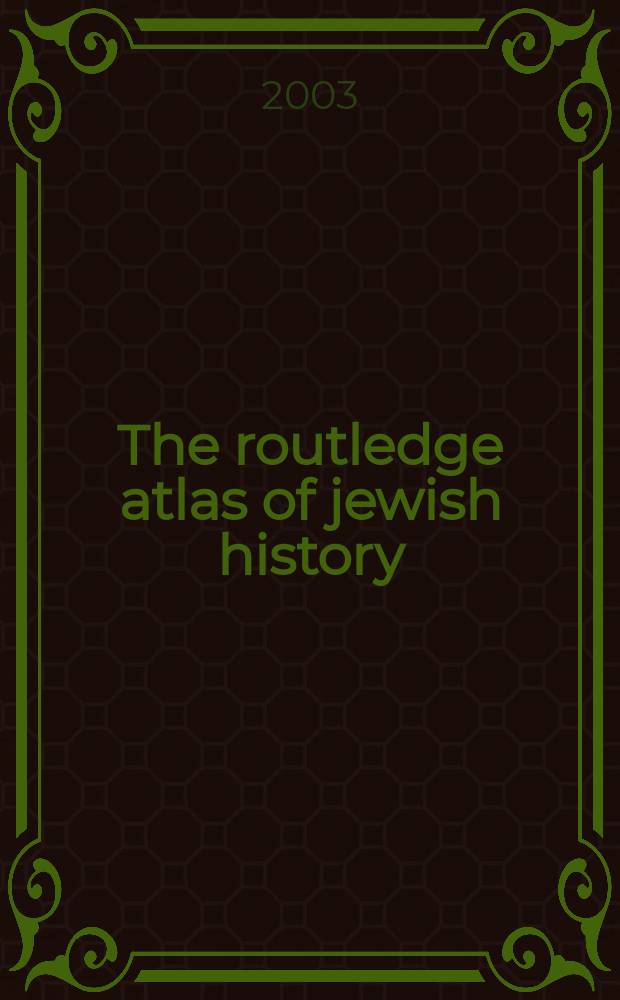 The routledge atlas of jewish history