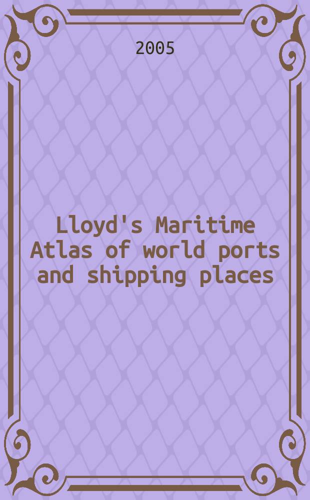 Lloyd's Maritime Atlas of world ports and shipping places