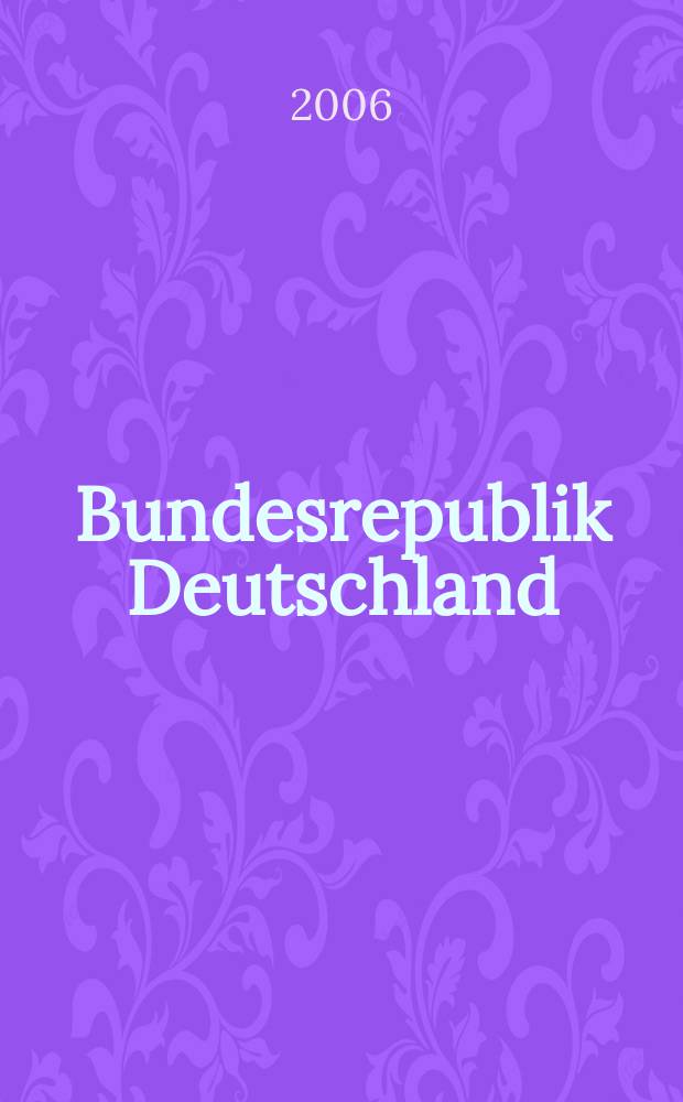 Bundesrepublik Deutschland : Nationalatlas. Deutchland in der Welt