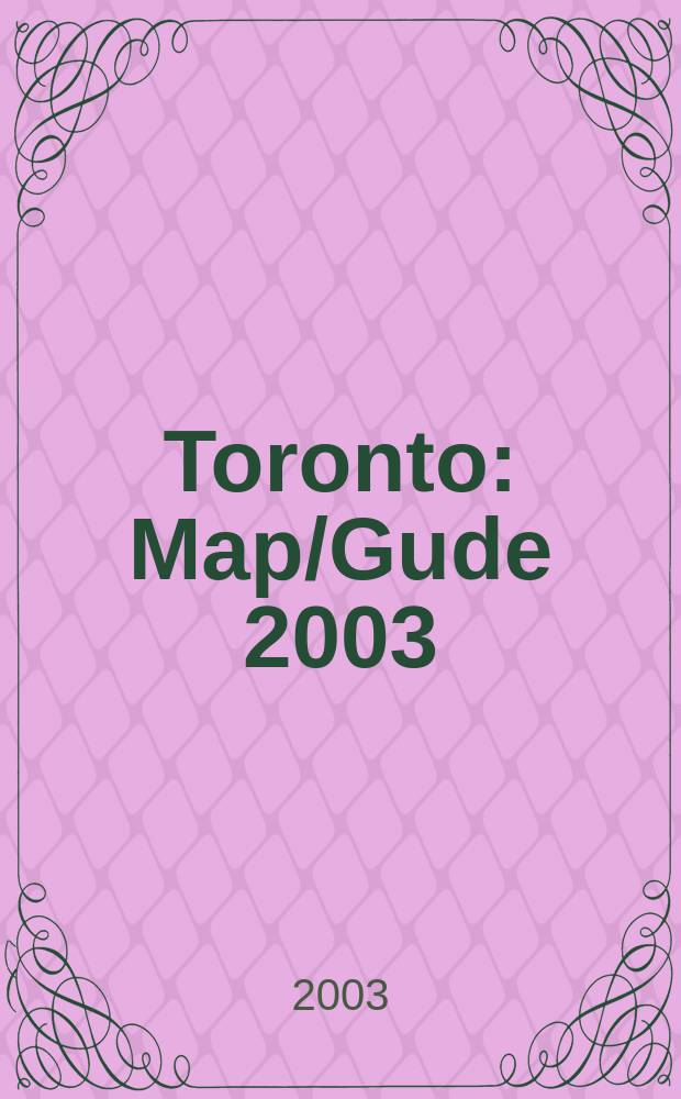 Toronto : Map/Gude 2003/2004 : Your best and easiest guide