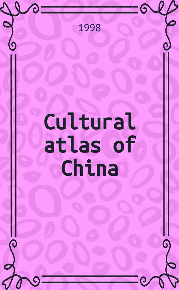 Cultural atlas of China