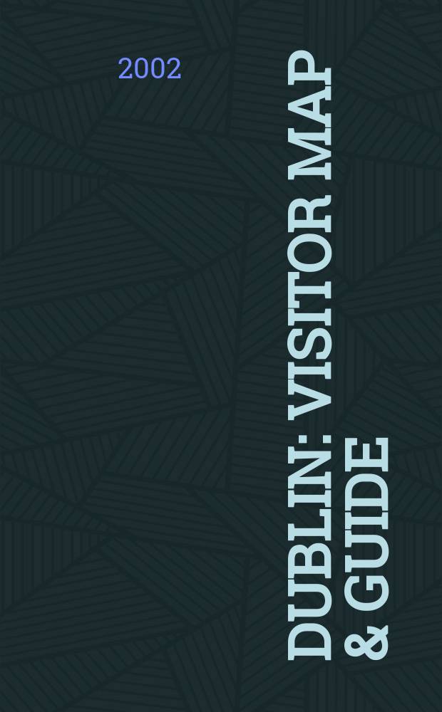 Dublin : Visitor map & Guide