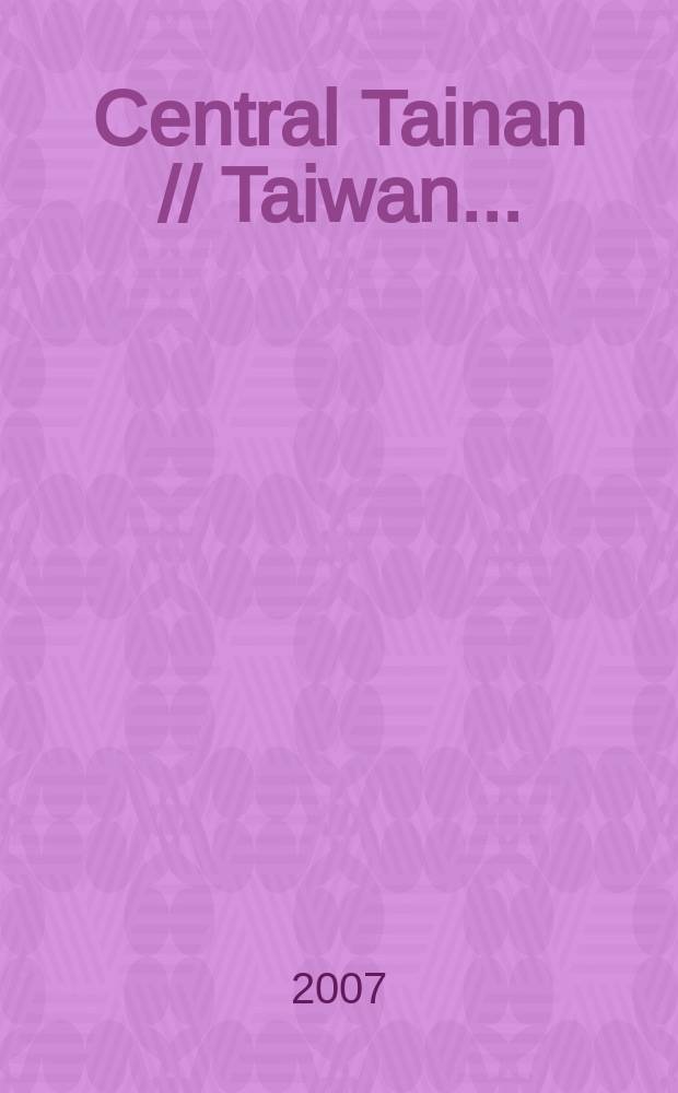 Central Tainan // Taiwan. .
