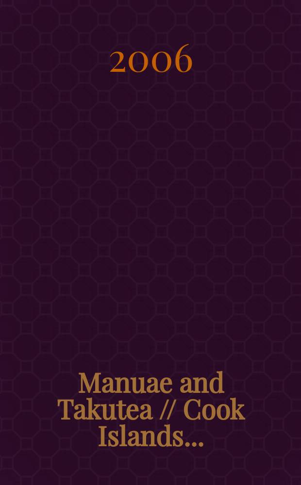 Manuae and Takutea // Cook Islands. .