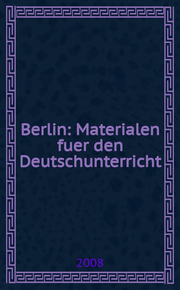 Berlin : Materialen fuer den Deutschunterricht