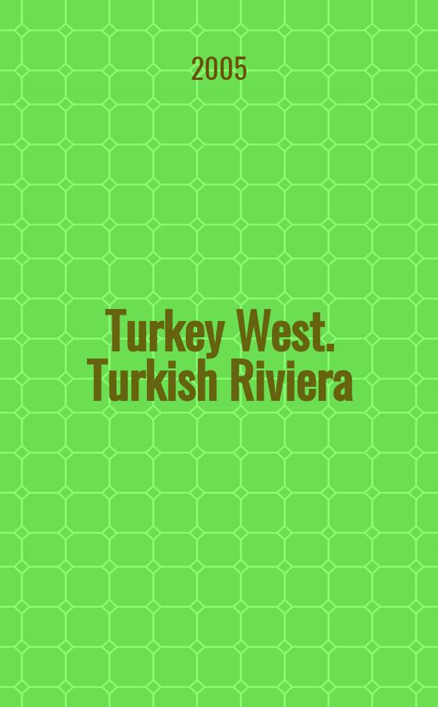 Turkey West. Turkish Riviera : European Road Map. Discover & Explore