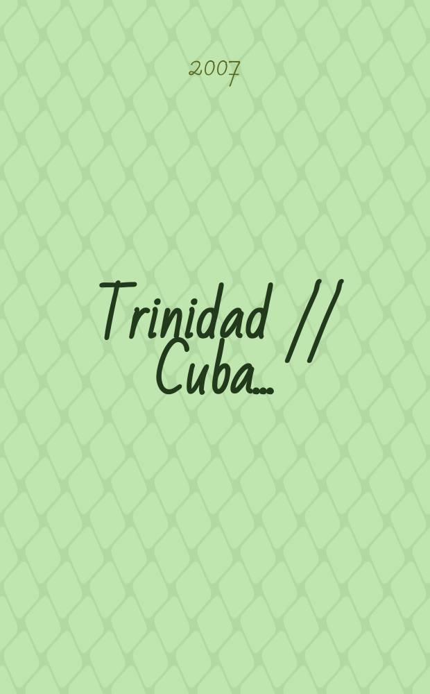 Trinidad // Cuba. .