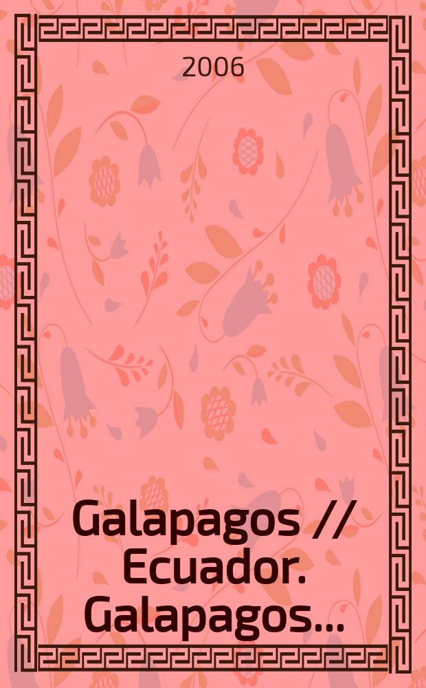 Galapagos // Ecuador. Galapagos.. .