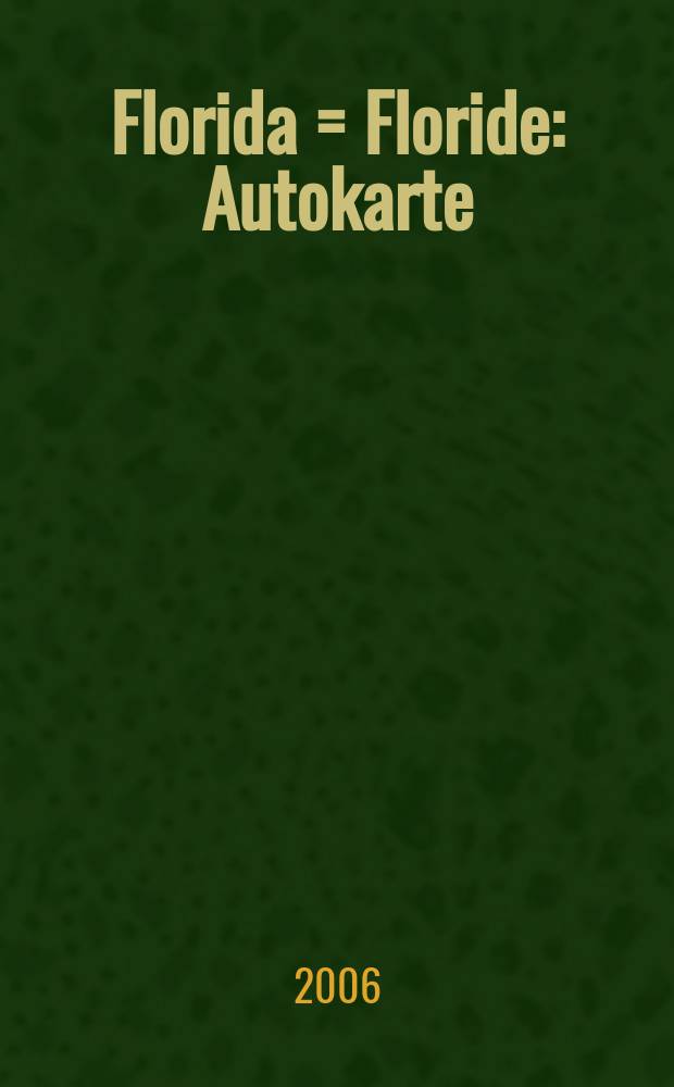 Florida = Floride : Autokarte