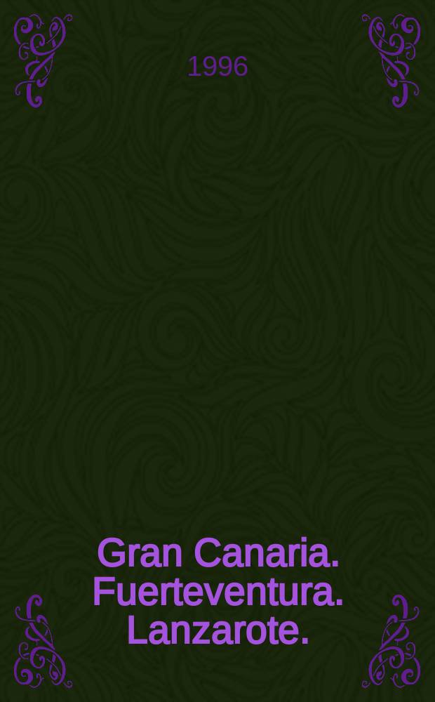 Gran Canaria. Fuerteventura. Lanzarote. : Die general karte