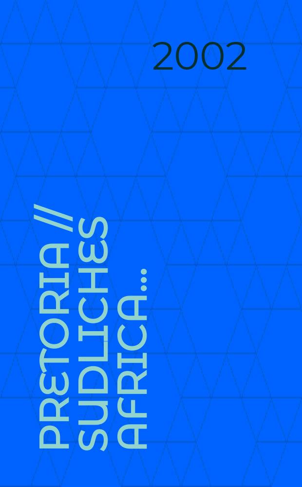 Pretoria // Sudliches Africa. .