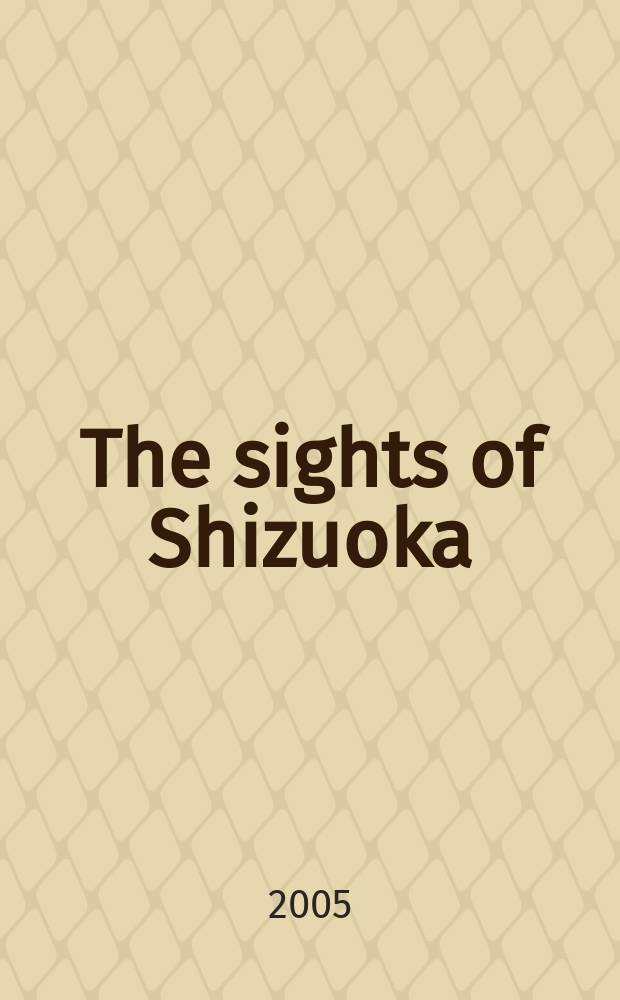 The sights of Shizuoka : City Tour Guide