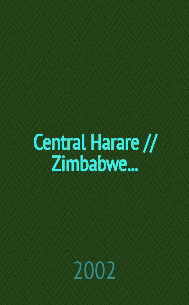 Central Harare // Zimbabwe. .
