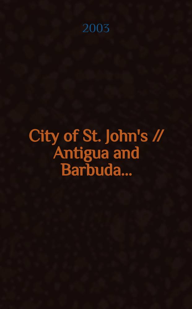 City of St. John's // Antigua and Barbuda. .