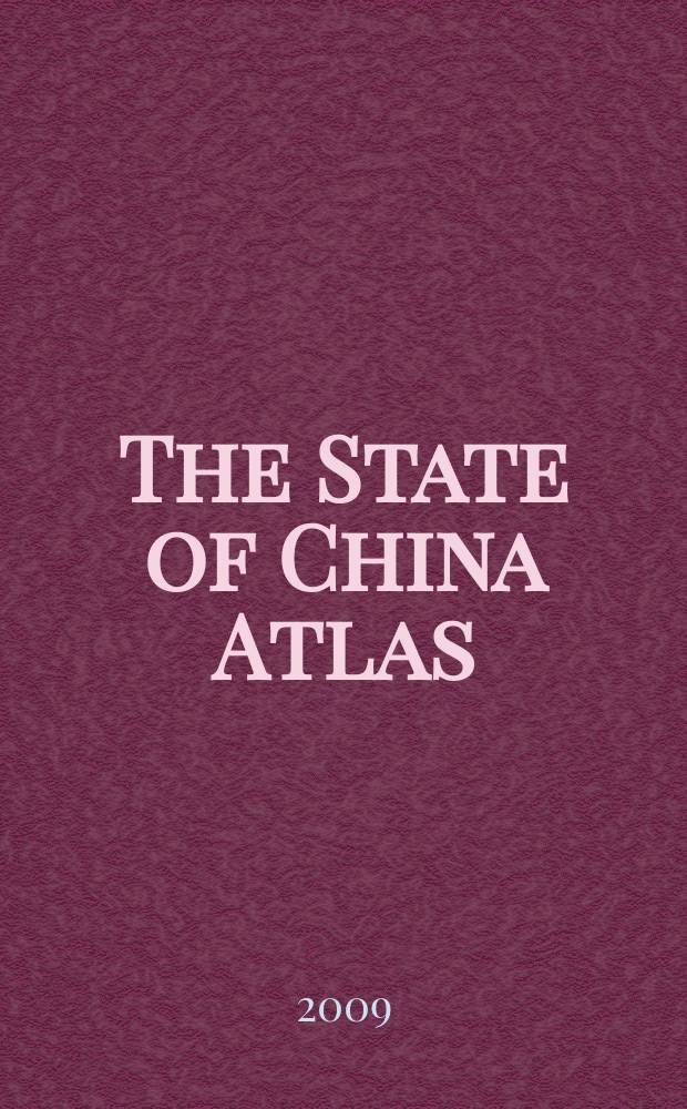 The State of China Atlas : Atlas : Mapping the World's Fastest-Growing Economy