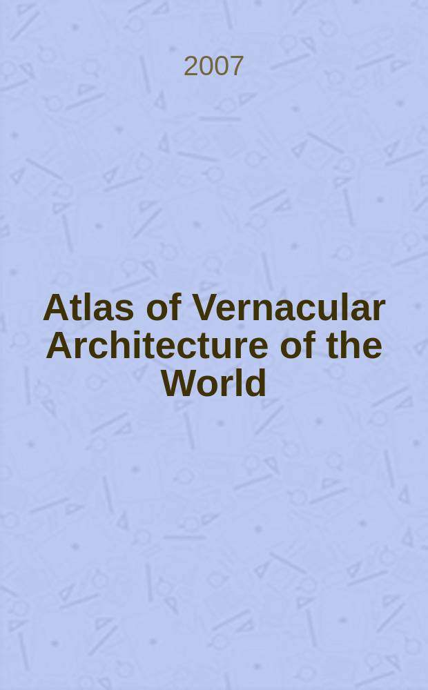 Atlas of Vernacular Architecture of the World