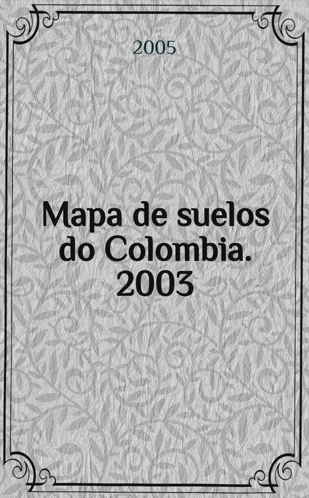 Mapa de suelos do Colombia. 2003