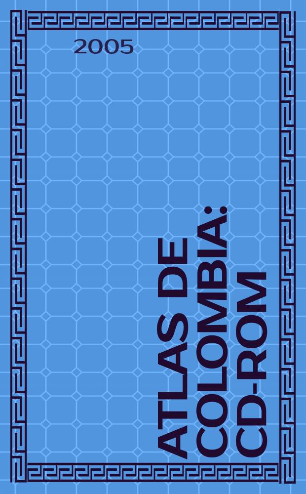 Atlas de Colombia : CD-ROM