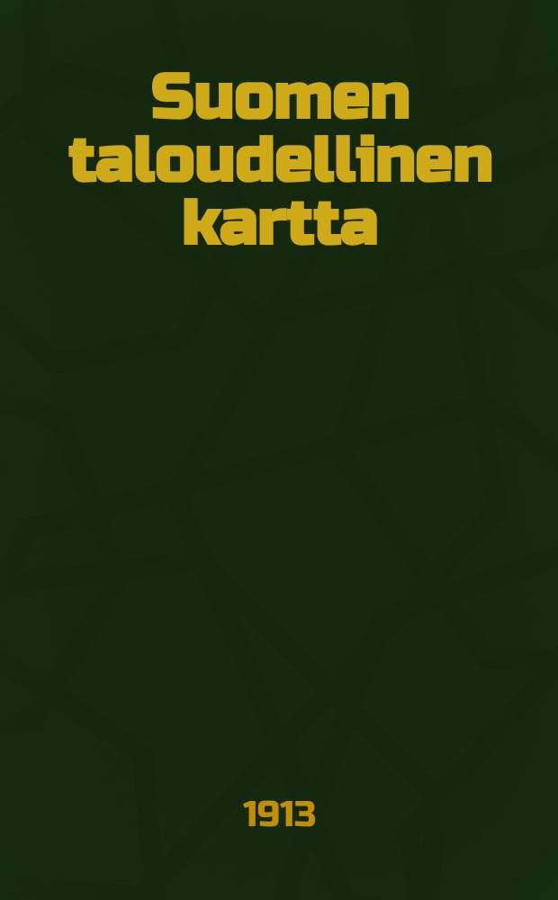 Suomen taloudellinen kartta (Kihlakunnan kartta) = Finlands ekonomiska karta (Haradskarta)