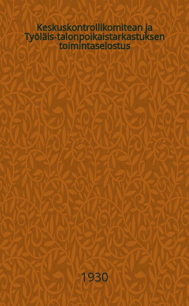 Keskuskontrollikomitean ja Työläis-talonpoikaistarkastuksen toimintaselostus : tov. Ordshonikidsen selostus ja loppulausunto sekä Puoluekokouksen päätöslauselma = Орджоникидзе.Отчёт ЦКК-НК-РКИ 16 съезда ВКП(б).