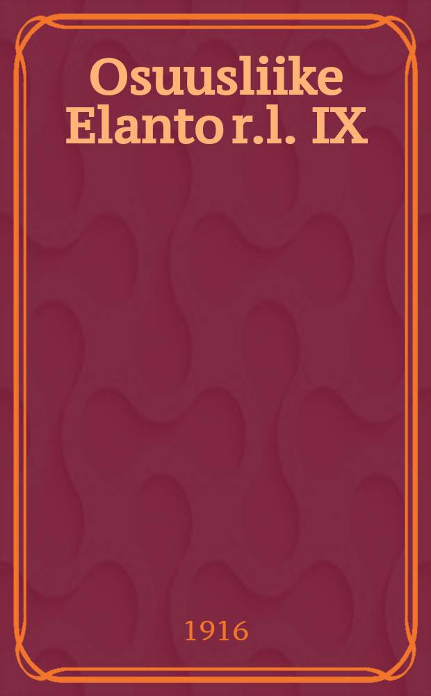 Osuusliike Elanto r.l. IX : v.1915