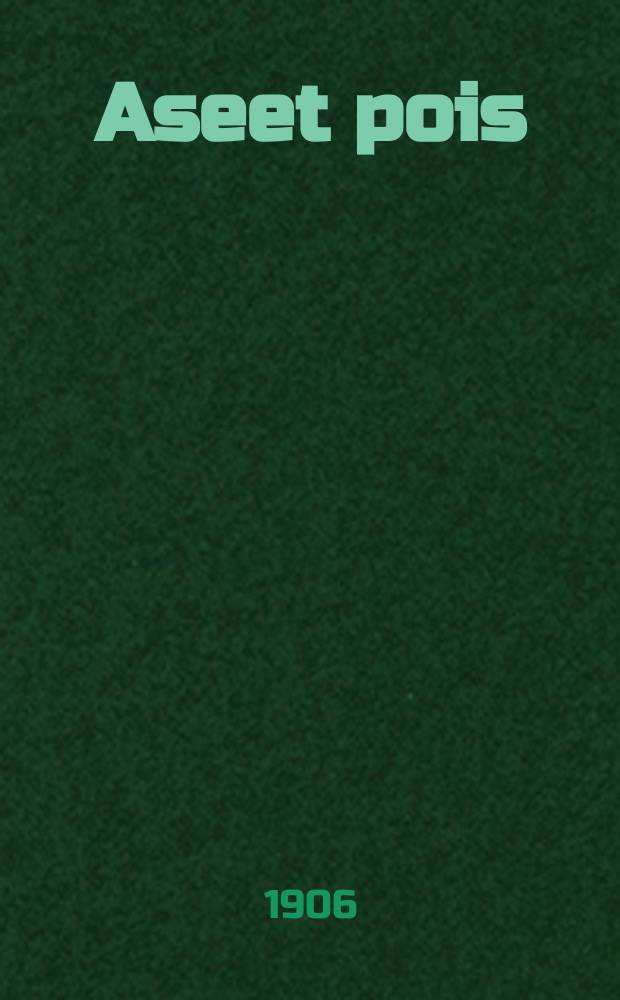 Aseet pois