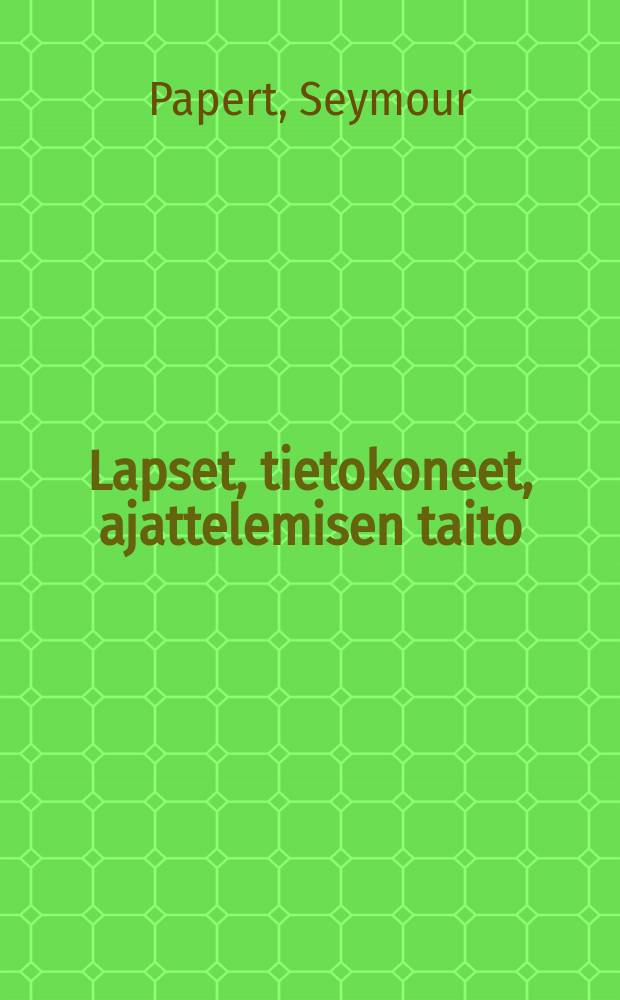 Lapset, tietokoneet, ajattelemisen taito