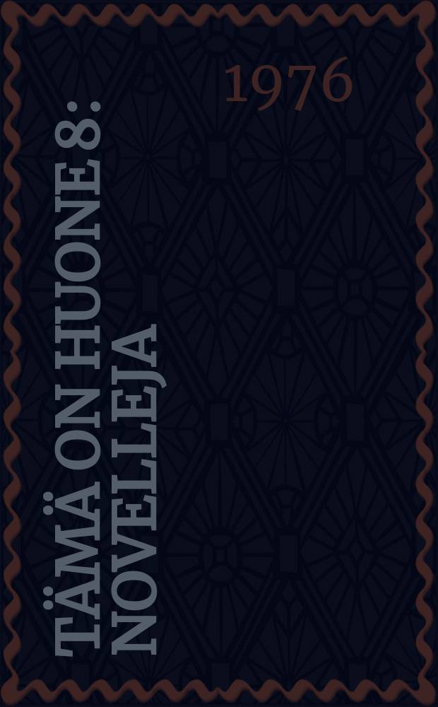 Tämä on huone 8 : Novelleja