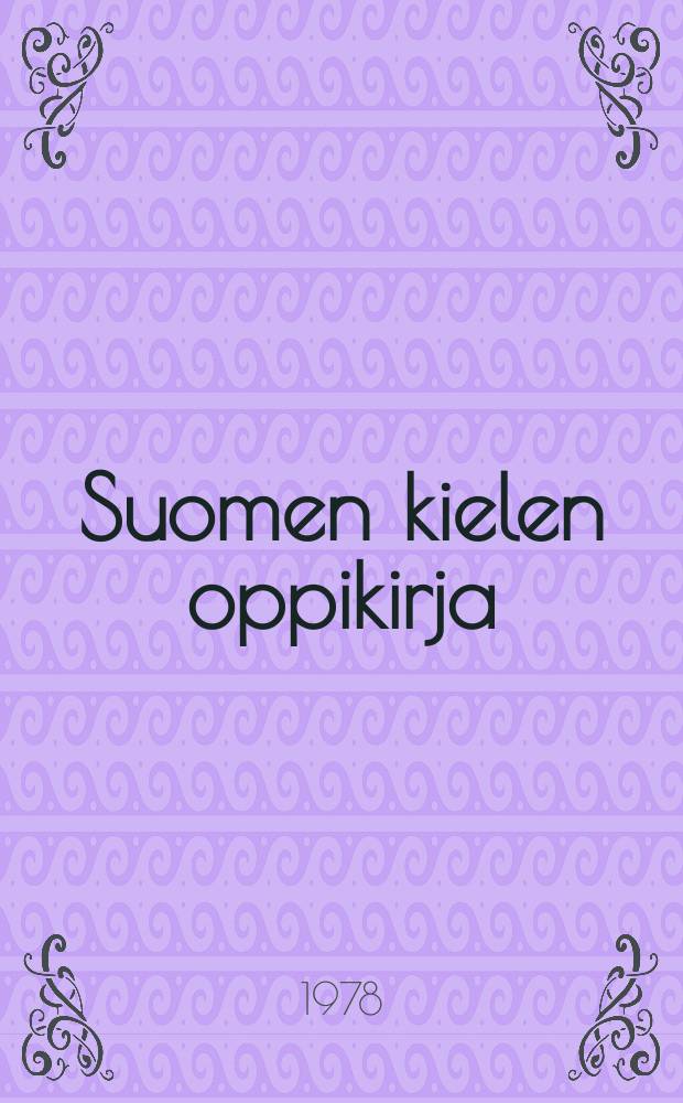 Suomen kielen oppikirja : 7 luokka, 8. luokka