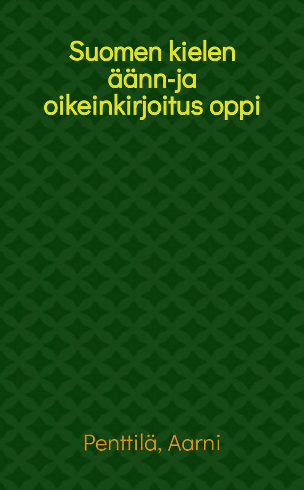 Suomen kielen äänne- ja oikeinkirjoitus oppi