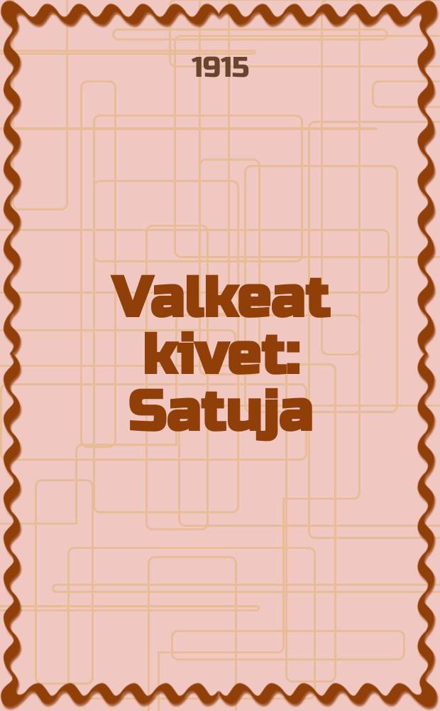 Valkeat kivet : Satuja = Белые камни. Сказки
