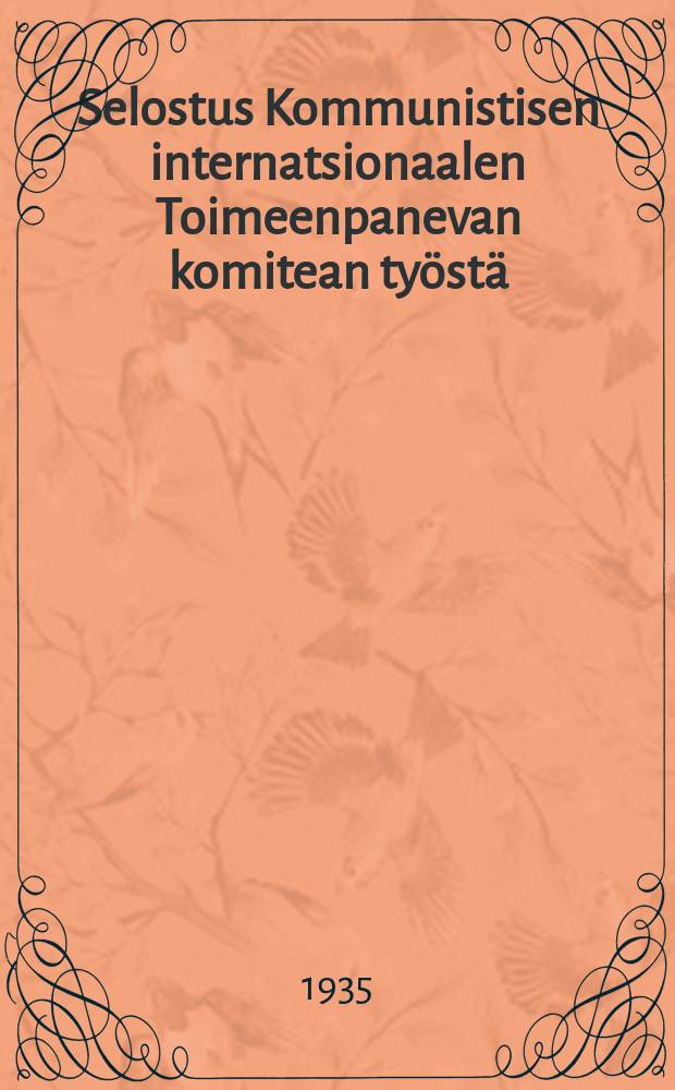 Selostus Kommunistisen internatsionaalen Toimeenpanevan komitean työstä