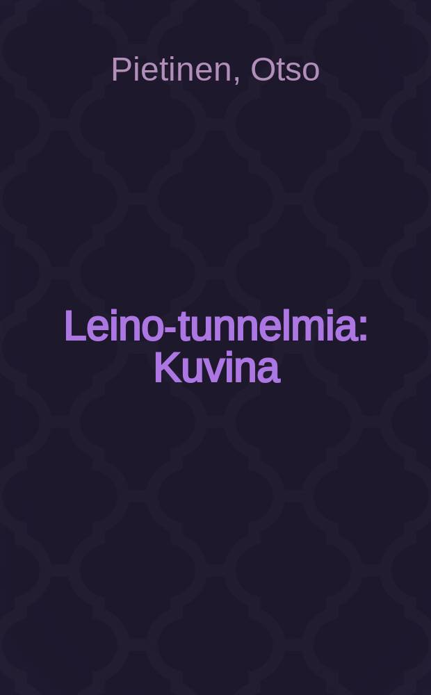 Leino-tunnelmia : Kuvina : Albuumi : Eino Leinon runoja