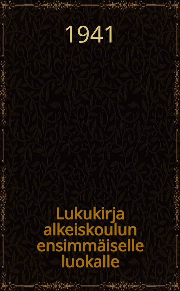 Lukukirja alkeiskoulun ensimmäiselle luokalle